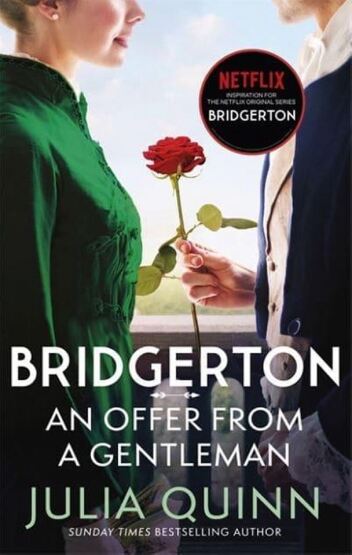 Bridgerton: An Offer from a Gentleman Benedict's Story - Bridgertons Book 3 - Piatkus