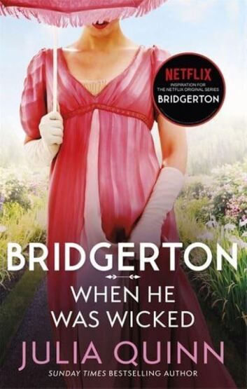 Bridgerton: When He Was Wicked Francesca's Story - Bridgertons Book 6 - Piatkus