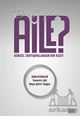 Bu Çağda Aile? - Nota Bene Yayınları