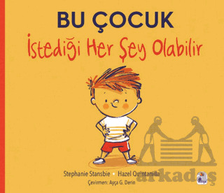 Bu Çocuk İstediği Her Şey Olabilir - 1