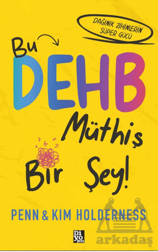 Bu DEHB Müthiş Bir Şey! - Diyojen Yayıncılık
