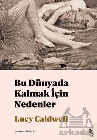 Bu Dünyada Kalmak İçin Nedenler - 1