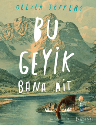 Bu Geyik Bana Ait - Ketebe Çocuk