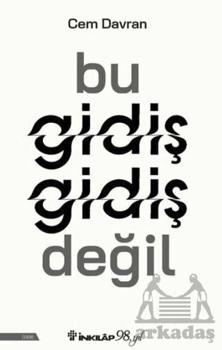 Bu Gidiş Gidiş Değil - 1