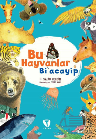 Bu Hayvanlar Bi’Acayip - Turkuvaz Çocuk
