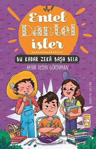 Bu Kadar Zeka Başa Bela - Entel Dantel İşler - Timaş Çocuk