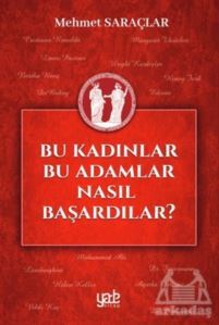 Bu Kadınlar Bu Adamlar Nasıl Başardılar? - Yade Kitap