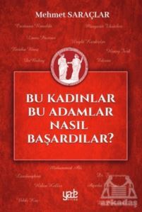 Bu Kadınlar Bu Adamlar Nasıl Başardılar? - 1