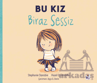 Bu Kız Biraz Sessiz - İndigo Çocuk