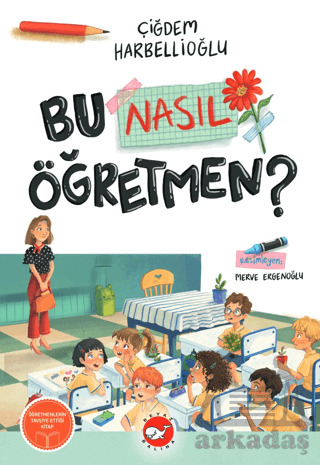 Bu Nasıl Öğretmen? - Beyaz Balina Yayınları