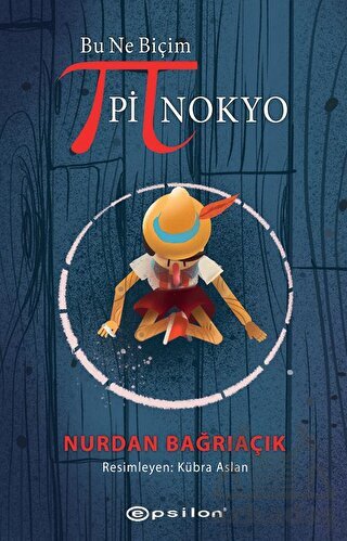 Bu Ne Biçim Pinokyo - Epsilon Yayınevi