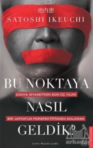 Bu Noktaya Nasıl Geldik? - Destek Yayınları