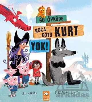 Bu Öyküde Koca Kötü Kurt Yok - 1