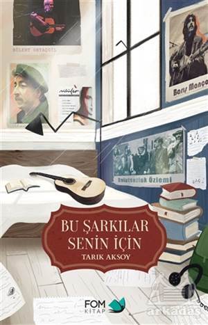 Bu Şarkılar Senin İçin - Fom Kitap