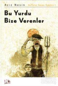 Bu Yurdu Bize Verenler - Nesin Yayınları