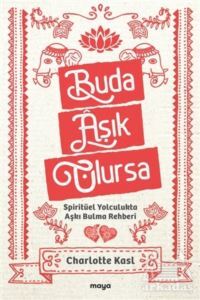 Buda Aşık Olursa - Maya Kitap