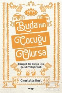 Buda’Nın Çocuğu Olursa - 1