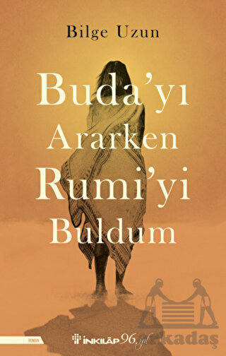 Buda'yı Ararken Rumi'yi Buldum - İnkılap Kitabevi