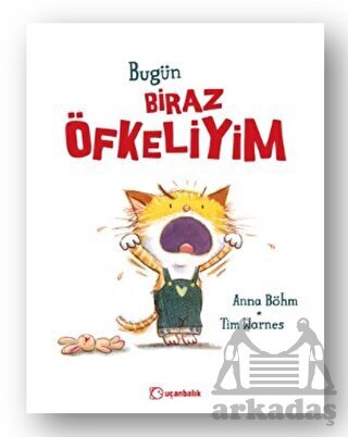 Bugün Biraz Öfkeliyim - Uçanbalık Yayıncılık