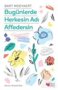 Bugünlerde Herkesin Adı Affedersin - 2