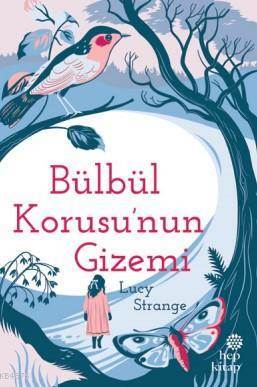 Bülbül Korusu'nun Gizemi - Hep Kitap