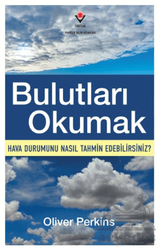 Bulutları Okumak - Hava Durumunu Nasıl Tahmin Edebilirsiniz? - Tübitak Yayınları