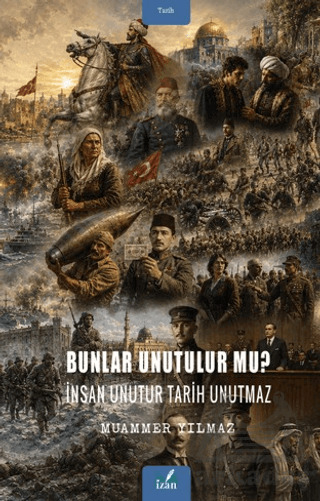 Bunlar Unutulur Mu? - İzan Yayıncılık