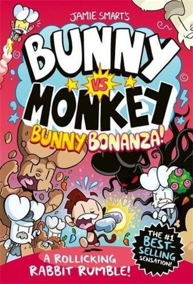 Bunny Bonanza! - Jamie Smart's Bunny Vs Monkey - David Fickling Books