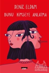 Bunu Kimseye Anlatma - Notos Kitap