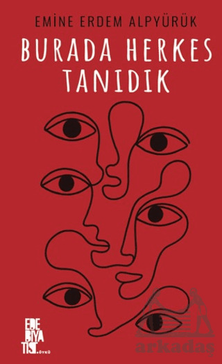 Burada Herkes Tanıdık - Edebiyatist