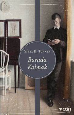 Burada Kalmak - Can Yayınları