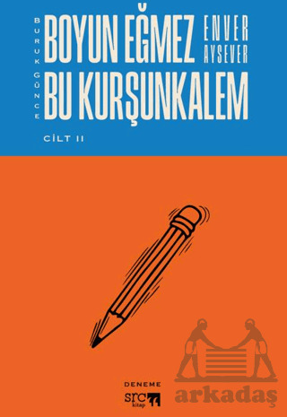 Buruk Günce – Boyun Eğmez Bu Kurşunkalem - Cilt 2 - SRC Kitap