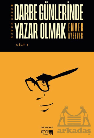 Buruk Günce – Darbe Günlerinde Yazar Olmak - Cilt 1 - SRC Kitap