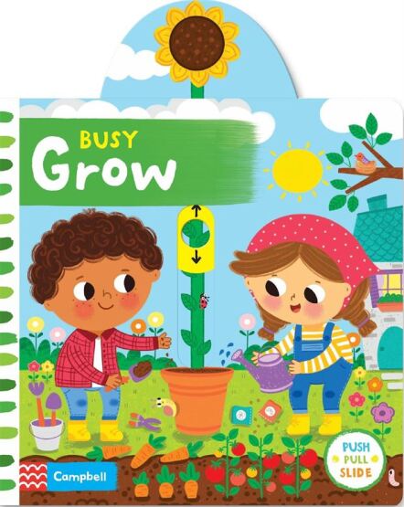 Busy Grow (Push, Pull, Slide Book) - Campbell Books