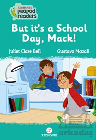 But It’S A School Day, Mack! - Redhouse Kidz Yayınları