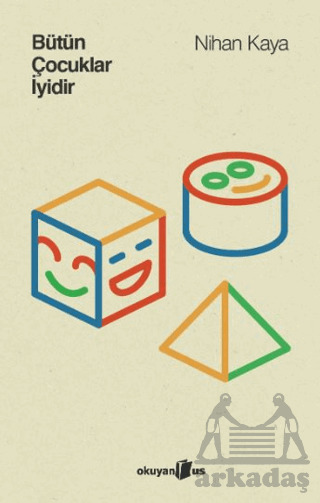 Bütün Çocuklar İyidir - Okuyan Us Yayınları