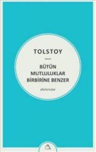 Bütün Mutluluklar Birbirine Benzer; Aforizmalar - Zeplin Kitap