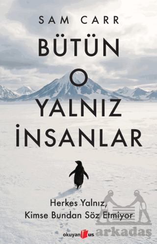 Bütün O Yalnız İnsanlar - Okuyan Us Yayınları