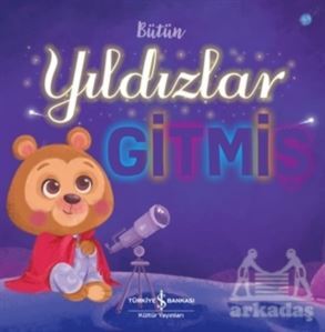 Bütün Yıldızlar Gitmiş - İş Bankası Kültür Yayınları