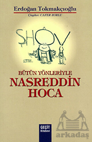 Bütün Yönleriyle Nasreddin Hoca - Geçit Kitabevi