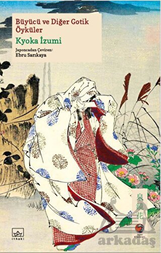 Büyücü Ve Diğer Gotik Öyküler - İthaki Yayınları