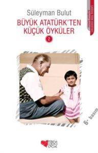 Büyük Atatürkten Küçük Öyküler 2 - Can Yayınları