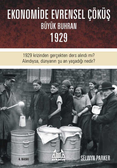 Ekonomide Evrensel Çöküş - Büyük Buhran 1929 - Arkadaş Yayınevi