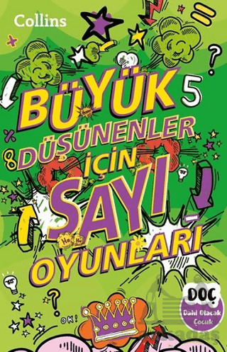 Büyük Düşünenler İçin Sayı Oyunları - Dahi Olacak Çocuk Yayınları