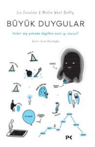 Büyük Duygular: Hiçbir Şey Yolunda Değilken Nasıl İyi Oluruz? - Profil Kitap