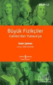 Büyük Fizikçiler - İş Bankası Kültür Yayınları