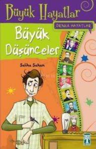 Büyük Hayatlar - Büyük Düşünceler; Örnek Hayatlar, 11+ Yaş - 1
