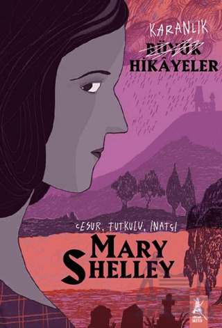 Büyük Hikayeler Mary Shelley - 1
