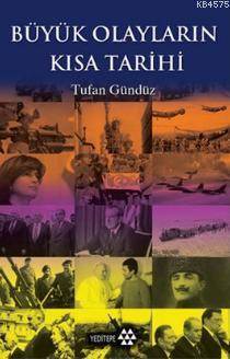 Büyük Olayların Kısa Tarihi - Yeditepe Yayınevi