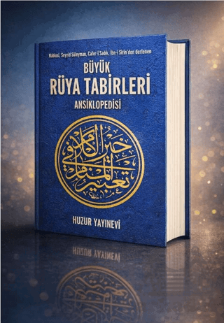 Büyük Rüya Tabirleri Ansiklopedisi - Huzur Yayınevi